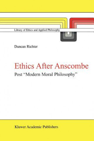 Könyv Ethics after Anscombe D. J. Richter