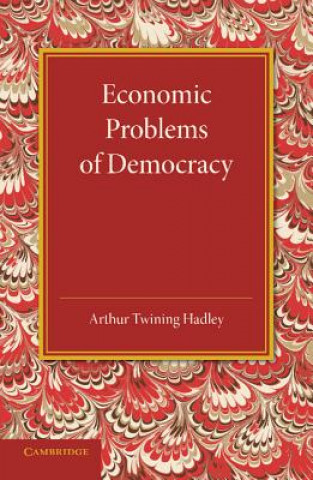 Carte Economic Problems of Democracy Arthur Twining Hadley