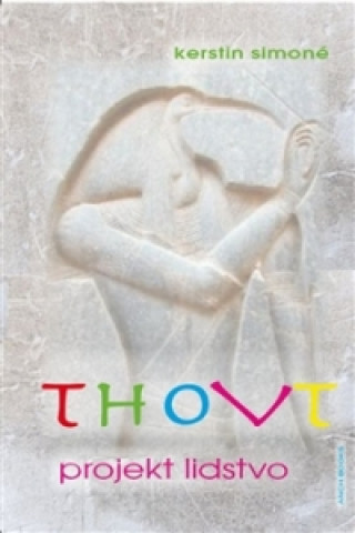 Kniha Thovt - projekt lidstvo Kerstin Simoné