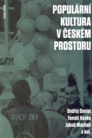 Book Populární kultura v českém prostoru Ondřej Daniel