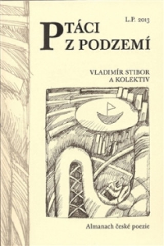 Kniha Ptáci z podzemí Vladimír Stibor