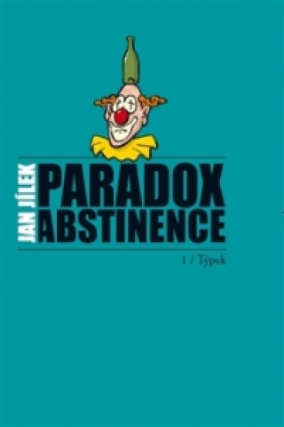 Kniha Paradox abstinence Jan Jílek