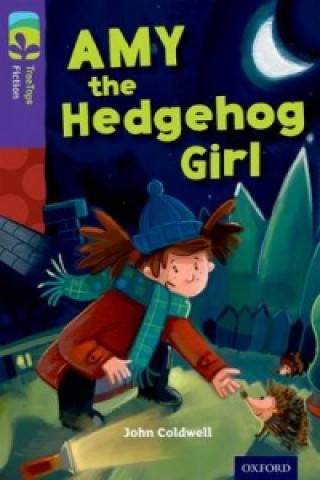 Książka Oxford Reading Tree TreeTops Fiction: Level 11: Amy the Hedgehog Girl John Coldwell