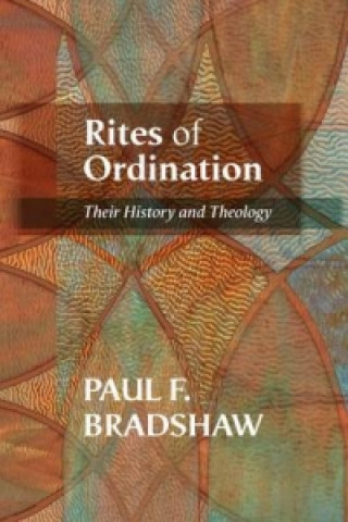 Βιβλίο Rites of Ordination Paul F Bradshaw