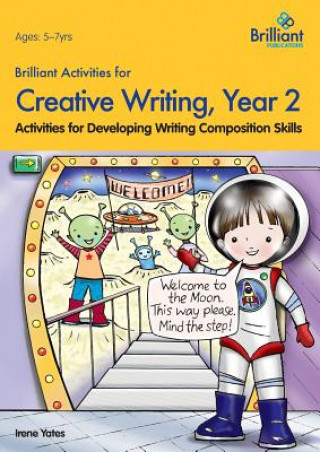 Kniha Brilliant Activities for Creative Writing, Year 2 Irene Yates
