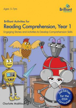 Kniha Brilliant Activities for Reading Comprehension, Year 1 (2nd Ed) Charlotte Makhlouf