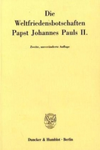 Kniha Die Weltfriedensbotschaften Papst Johannes Pauls II. ohannes Paul II.
