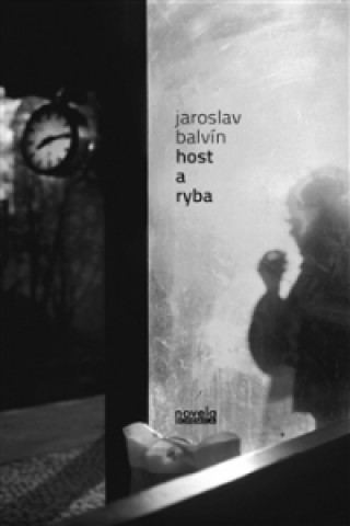 Kniha Host a ryba Jaroslav Balvín