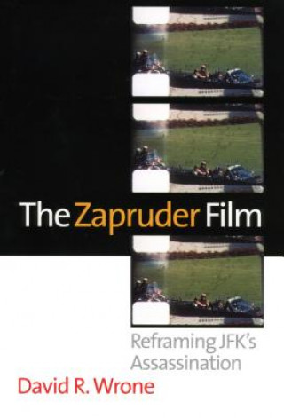 Carte Zapruder Film David R Wrone