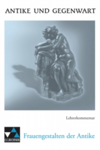 Livre Frauen in der Antike LK Friedrich Maier