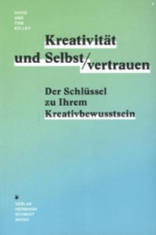 Kniha Kreativität & Selbstvertrauen David Kelley