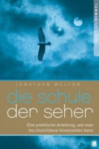 Книга Die Schule der Seher Jonathan Welton
