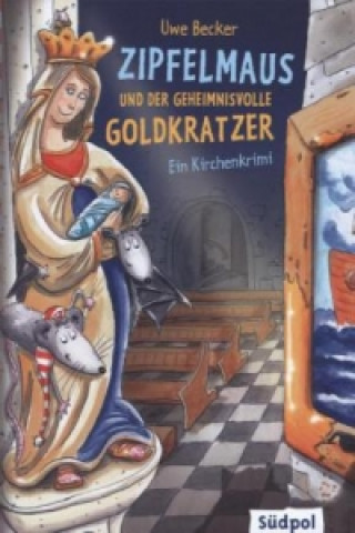 Book Zipfelmaus und der geheimnisvolle Goldkratzer - Ein Kirchenkrimi Uwe Becker