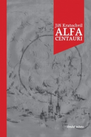 Kniha Alfa Centauri Jiří Kratochvil