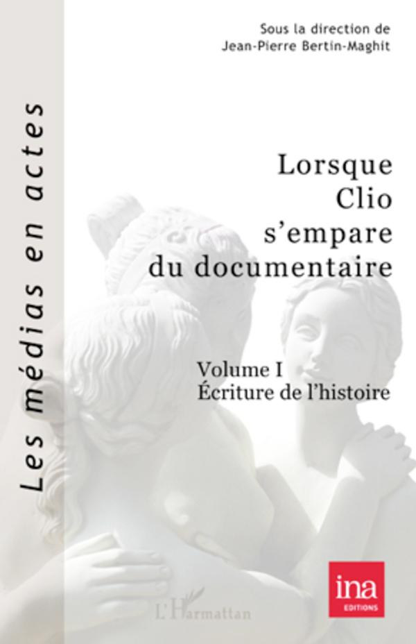 Knjiga Lorsque Clio S'Empare Du Documentaire 