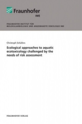 Carte Ecological approaches to aquatic ecotoxicology challenged by the needs of risk assessment. Christoph Schäfers