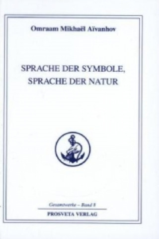 Kniha Sprache der Symbole, Spache der Natur Omraam M. Aivanhov