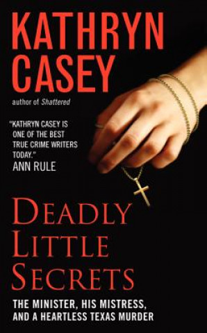 Buch Deadly Little Secrets Kathryn Casey