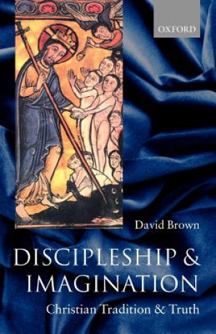 Kniha Discipleship and Imagination David Brown