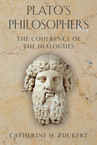 Könyv Plato's Philosophers Catherine H Zuckert