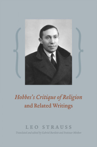 Kniha Hobbes's Critique of Religion and Related Writings Leo Strauss