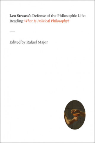 Könyv Leo Strauss's Defense of the Philosophic Life Rafael Major