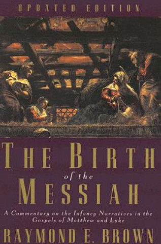Kniha Birth of the Messiah; A new updated edition Raymond E. Brown