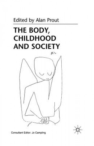 Carte Body, Childhood and Society Alan Prout