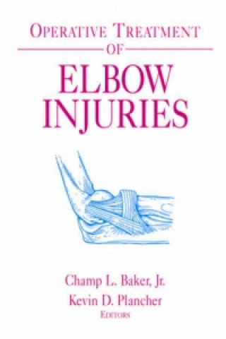 Книга Operative Treatment of Elbow Injuries Champ L Baker