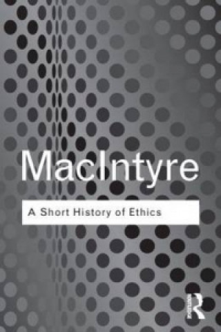 Könyv Short History of Ethics Alasdair MacIntyre