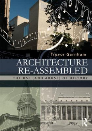 Książka Architecture Re-assembled Trevor Garnham