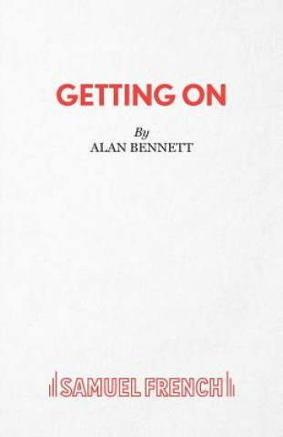 Könyv Getting on Alan Bennett