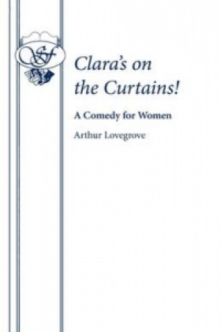Könyv Clara's on the Curtains! Arthur Lovegrove