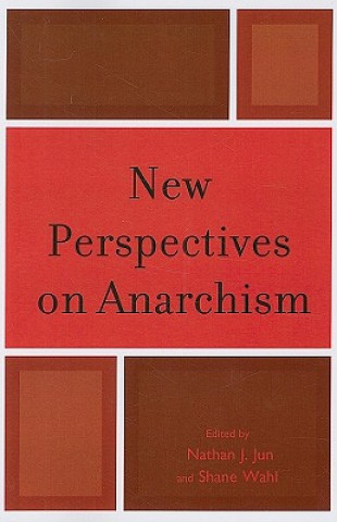 Carte New Perspectives on Anarchism Nathan J Jun