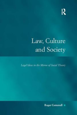 Kniha Law, Culture and Society Roger Cotterell