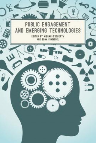 Könyv Public Engagement and Emerging Technologies Kieran ODoherty