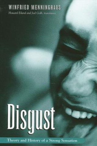 Libro Disgust: the Theory and History of a Strong Sensation Winfried Menninghaus