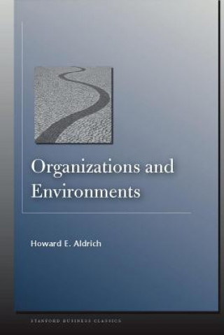 Kniha Organizations and Environments Howard E Aldrich