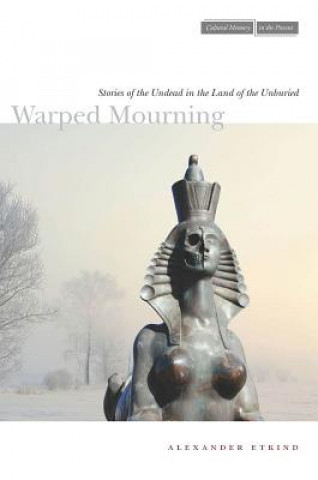 Buch Warped Mourning Alexander Etkind