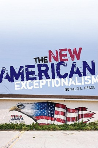 Kniha New American Exceptionalism Donald E Pease