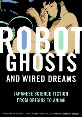 Kniha Robot Ghosts and Wired Dreams Christopher Bolton