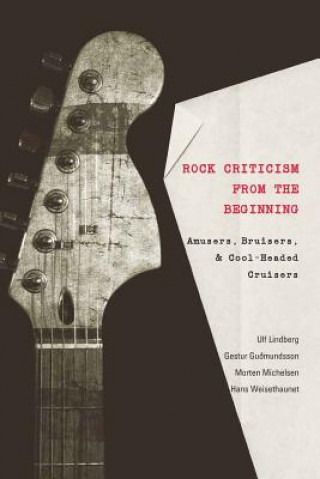 Kniha Rock Criticism from the Beginning Ulf Lindberg