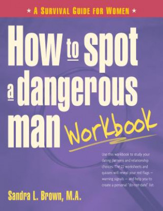 Kniha How to Spot a Dangerous Man Workbook Sandra Brown