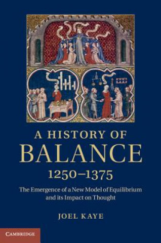 Carte History of Balance, 1250-1375 Joel Kaye