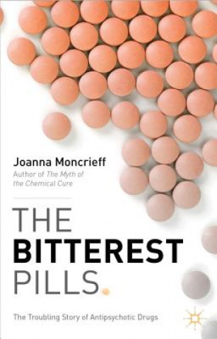 Könyv Bitterest Pills Joanna Moncrieff