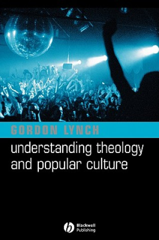 Könyv Understanding Theology and Popular Culture Lynch