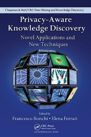 Kniha Privacy-Aware Knowledge Discovery Francesco Bonchi