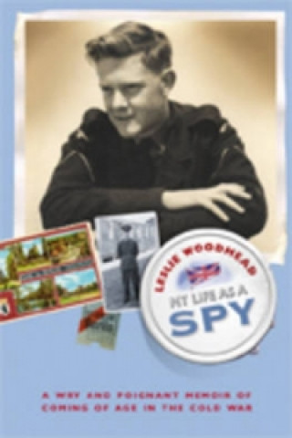 Book My Life as a Spy Leslie Woodhead