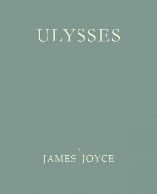 Kniha Ulysses ŁFacsimile of 1922 First Edition] James Joyce