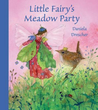 Kniha Little Fairy's Meadow Party Daniela Drescher